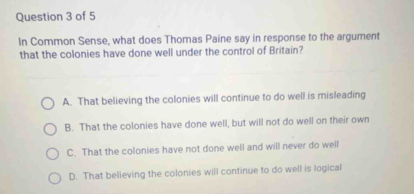 question 3 of 5 in common sense, what does thomas paine say in response…