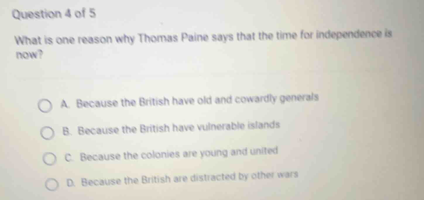question 4 of 5 what is one reason why thomas paine says that the time …