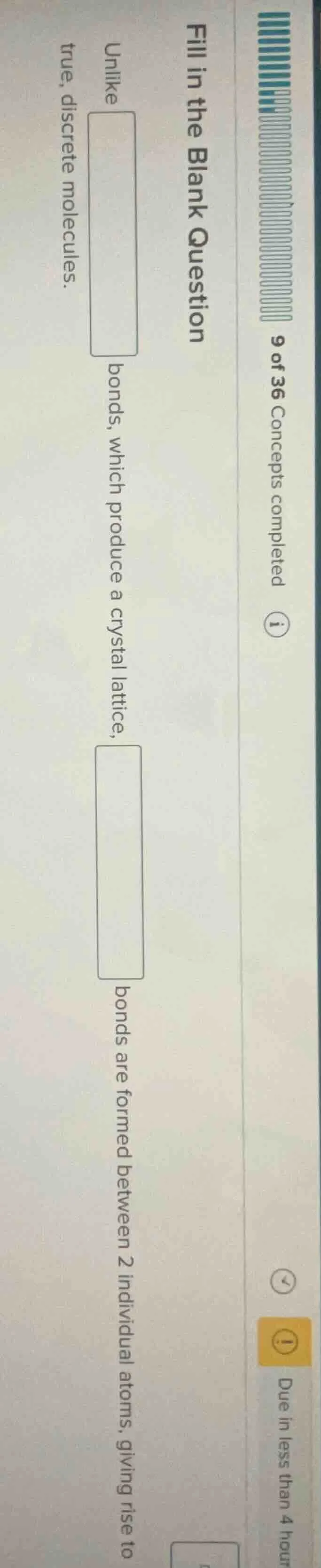 fill in the blank question unlike bonds, which produce a crystal lattic…