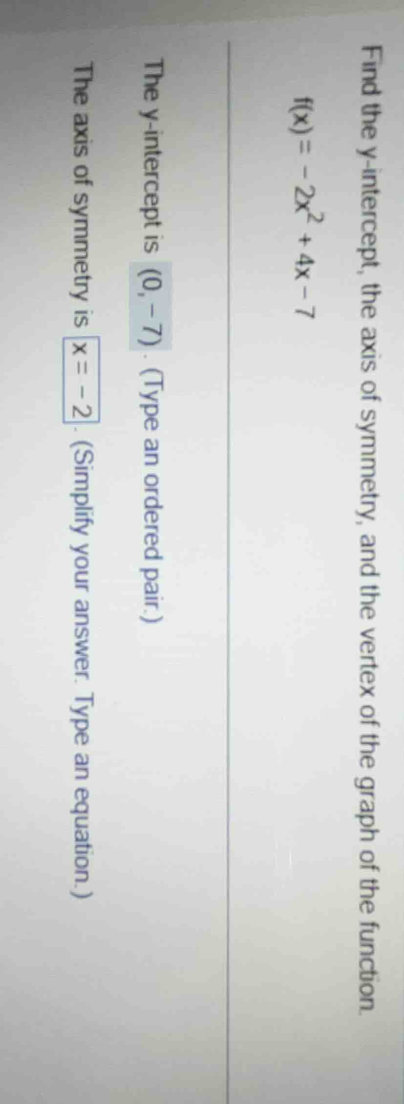 find the y - intercept, the axis of symmetry, and the vertex of the gra…