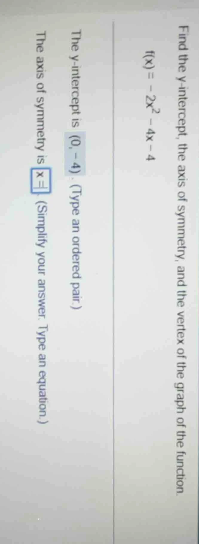 find the y - intercept, the axis of symmetry, and the vertex of the gra…