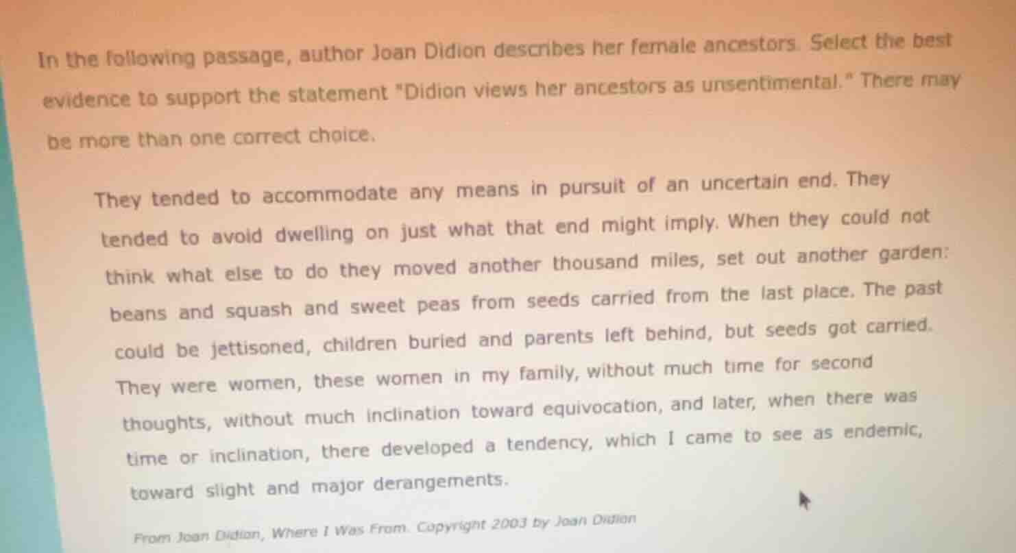 in the following passage, author joan didion describes her female ances…