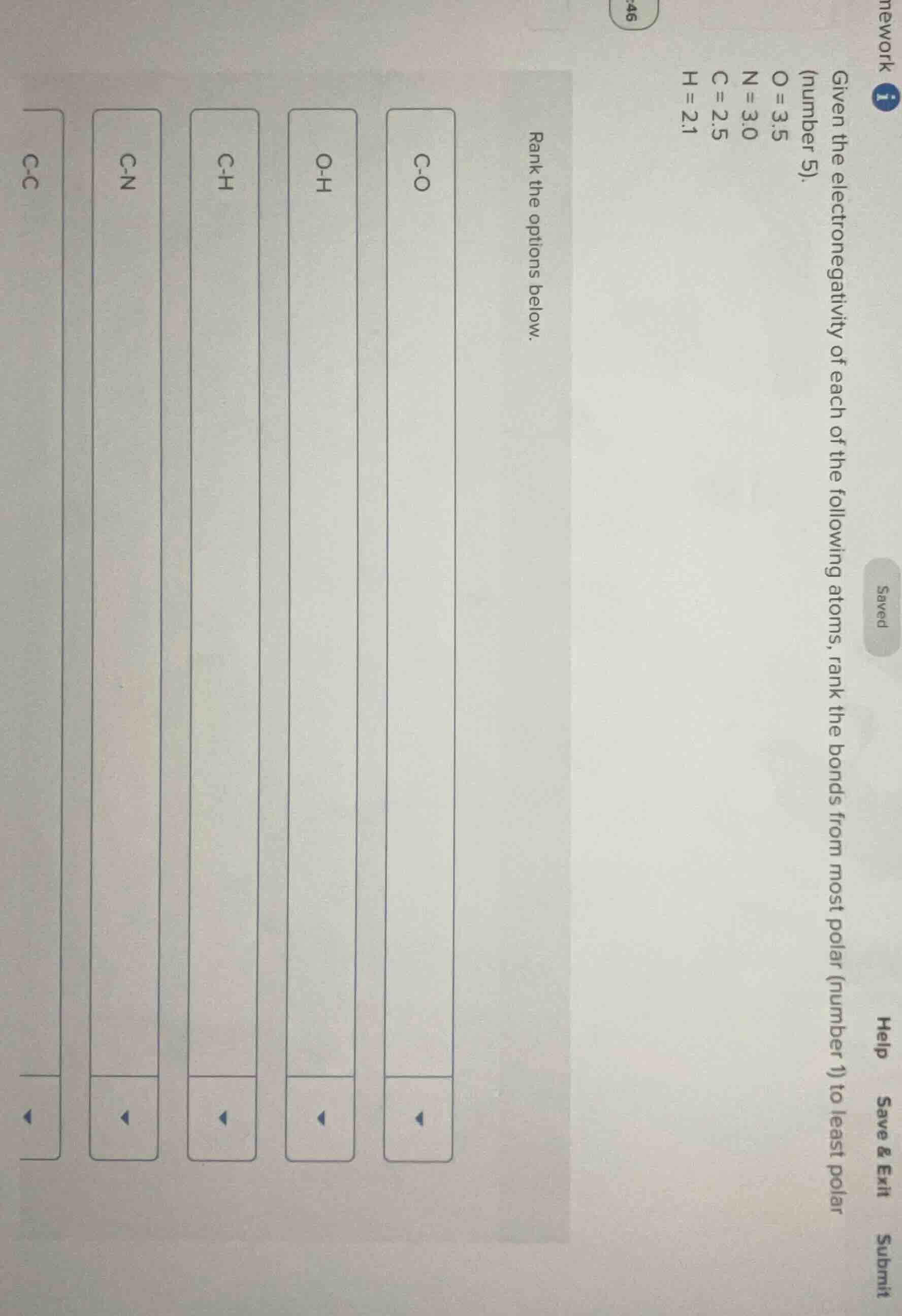 given the electronegativity of each of the following atoms, rank the bo…