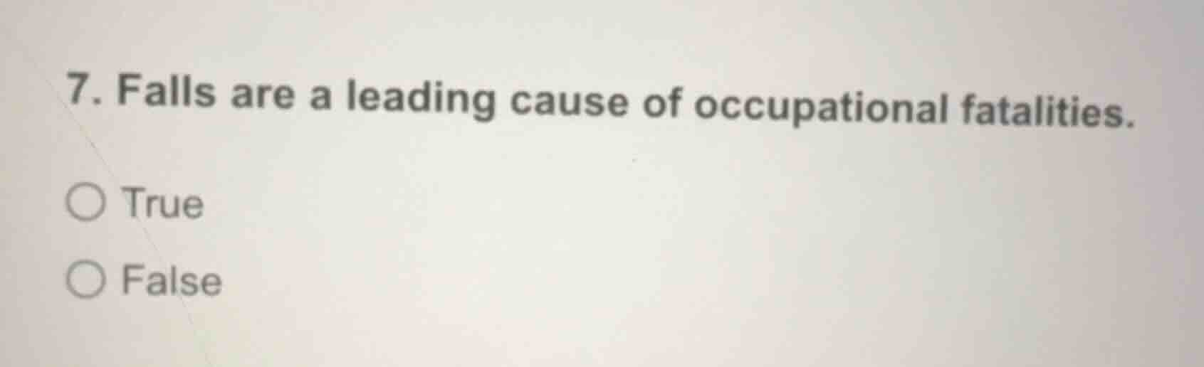 7. falls are a leading cause of occupational fatalities. true false