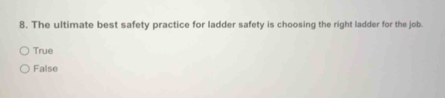 8. the ultimate best safety practice for ladder safety is choosing the …