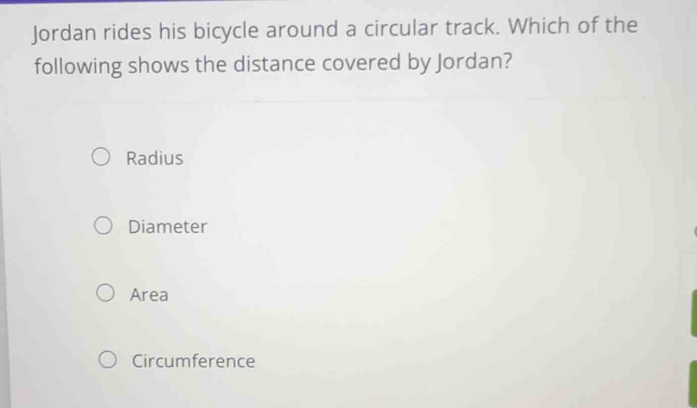 jordan rides his bicycle around a circular track. which of the followin…