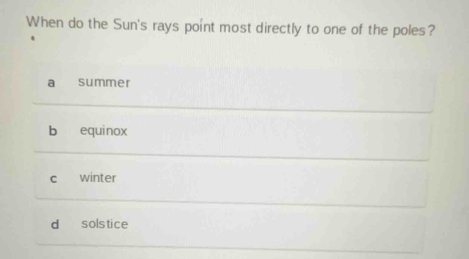 when do the suns rays point most directly to one of the poles? a summer…