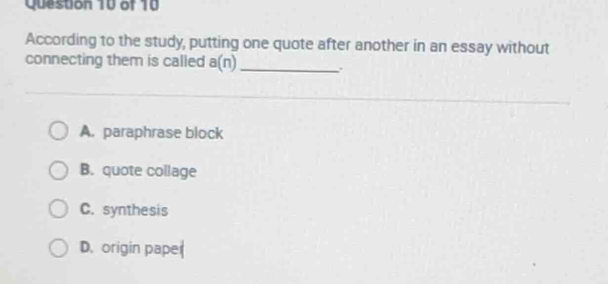 question 10 of 10 according to the study, putting one quote after anoth…