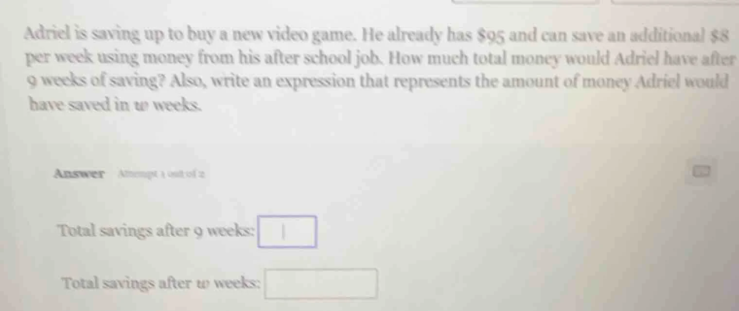 adriel is saving up to buy a new video game. he already has $95 and can…