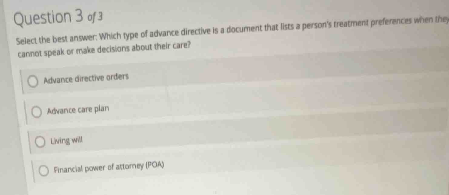 question 3 of 3 select the best answer: which type of advance directive…