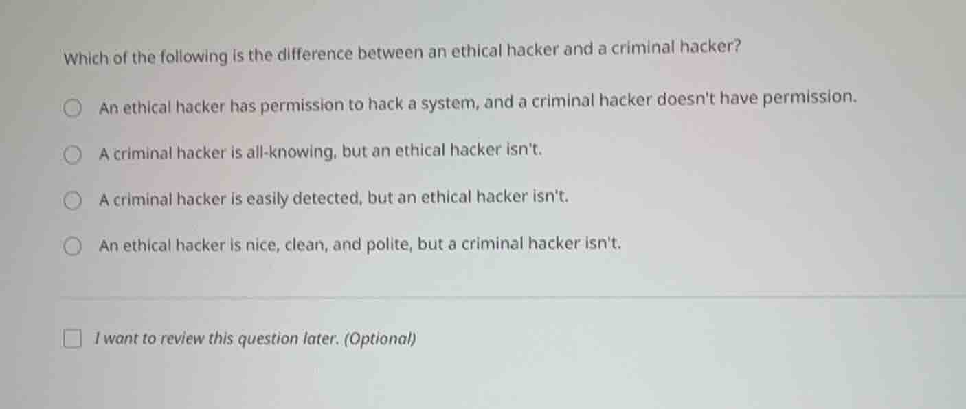 which of the following is the difference between an ethical hacker and …