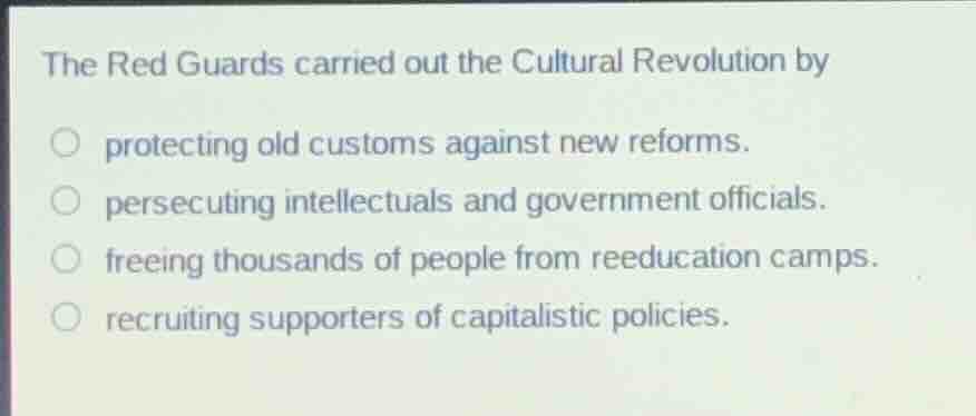 the red guards carried out the cultural revolution by protecting old cu…