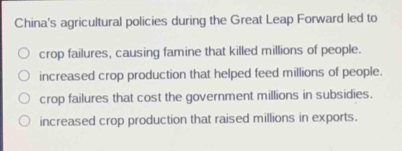 chinas agricultural policies during the great leap forward led to crop …
