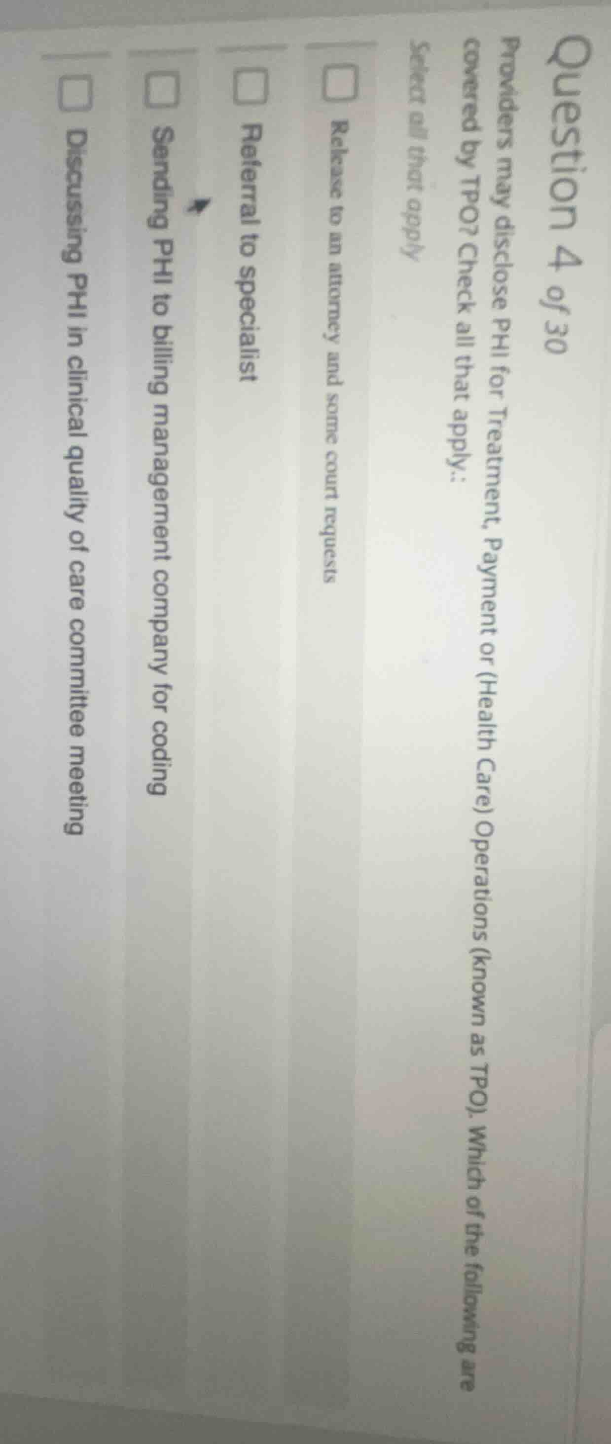 question 4 of 30 providers may disclose phi for treatment, payment or (…