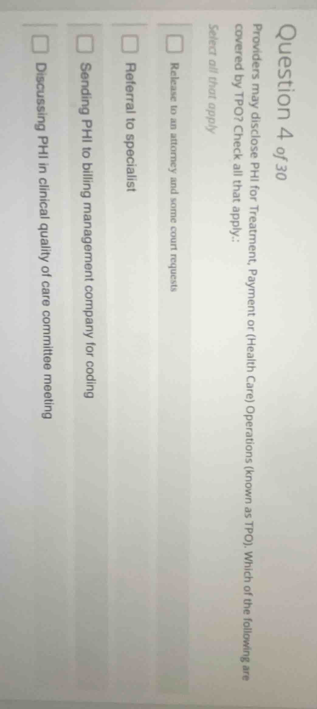 question 4 of 30 providers may disclose phi for treatment, payment or (…