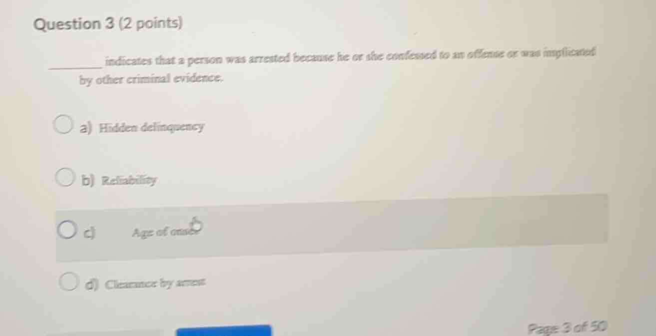 question 3 (2 points) ______ indicates that a person was arrested becau…