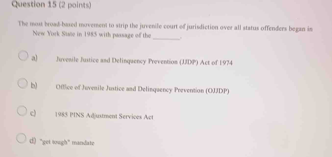 question 15 (2 points) the most broad - based movement to strip the juv…