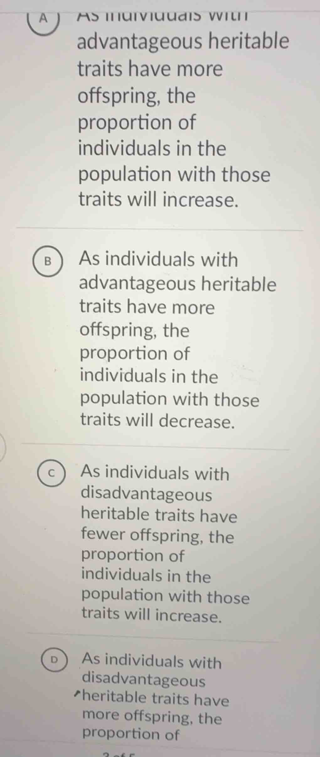 a) as individuals with advantageous heritable traits have more offsprin…