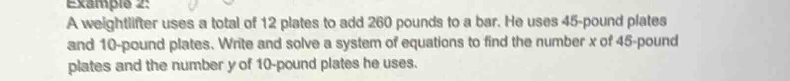 example 2: a weightlifter uses a total of 12 plates to add 260 pounds t…