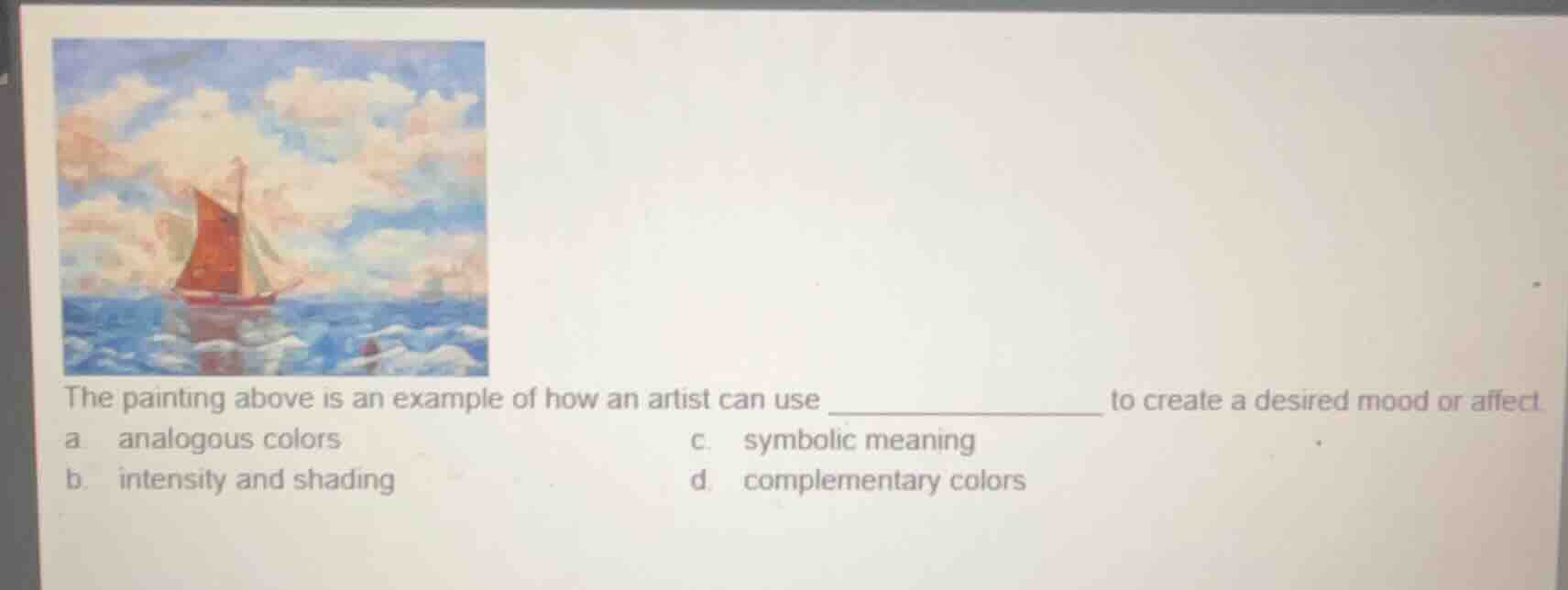 the painting above is an example of how an artist can use _____________…