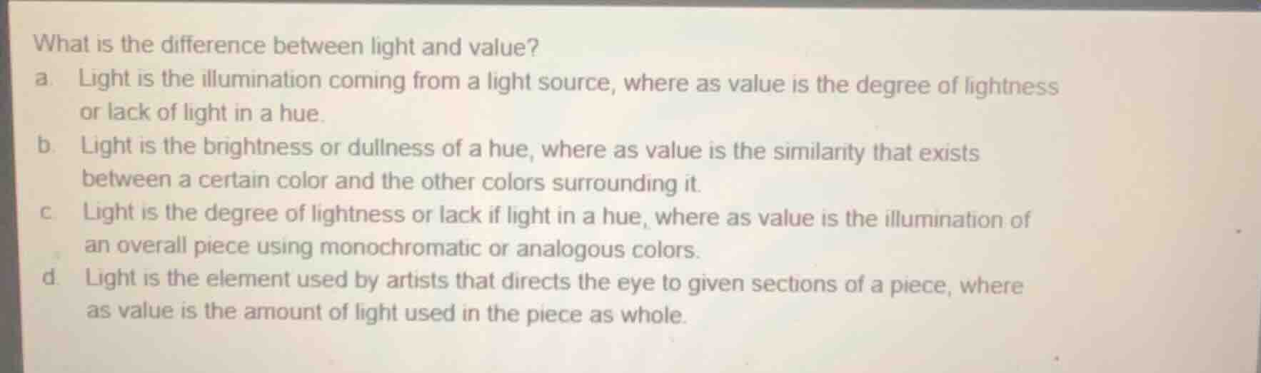 what is the difference between light and value? a. light is the illumin…