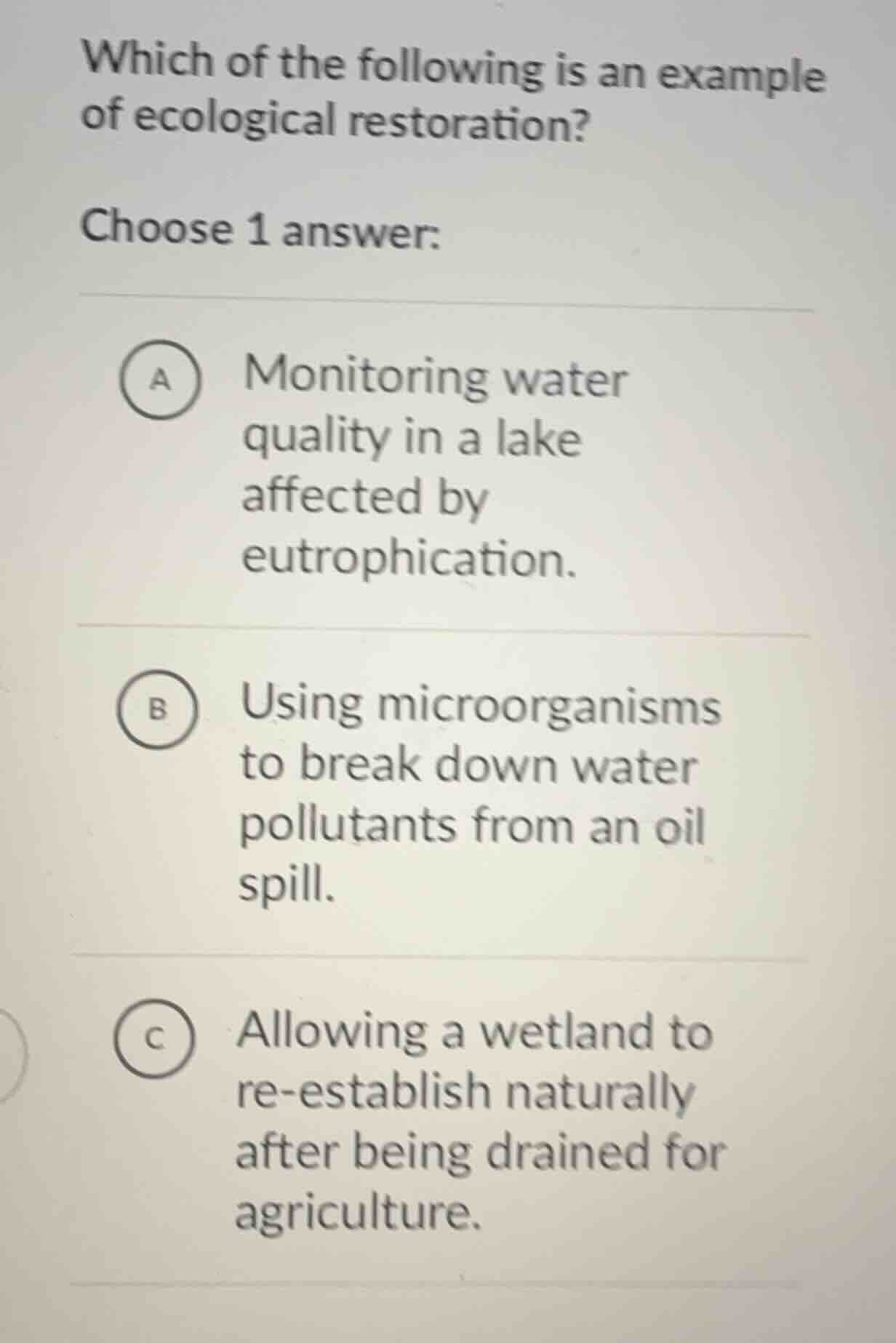 which of the following is an example of ecological restoration? choose …