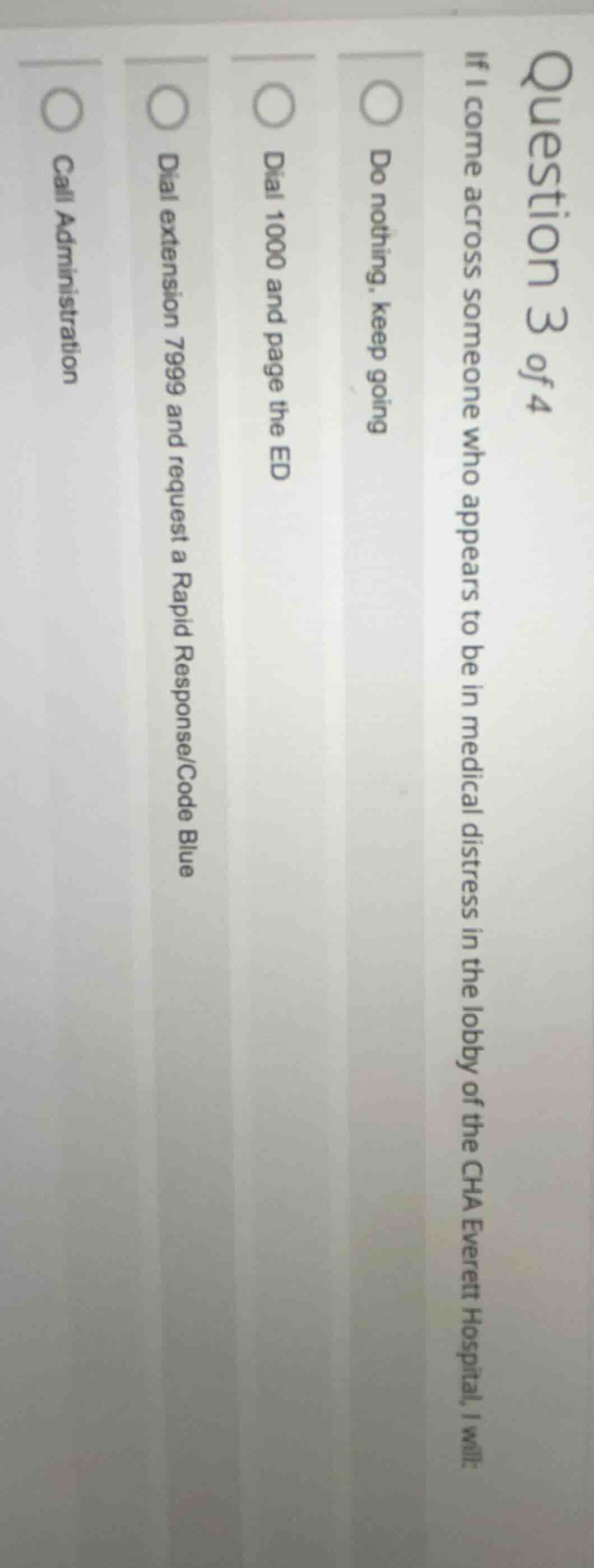 question 3 of 4 if i come across someone who appears to be in medical d…