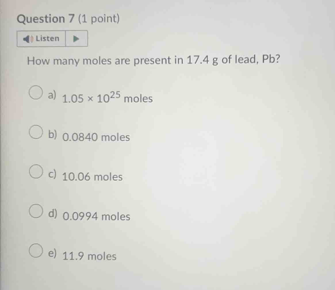 question 7 (1 point) listen how many moles are present in 17.4 g of lea…