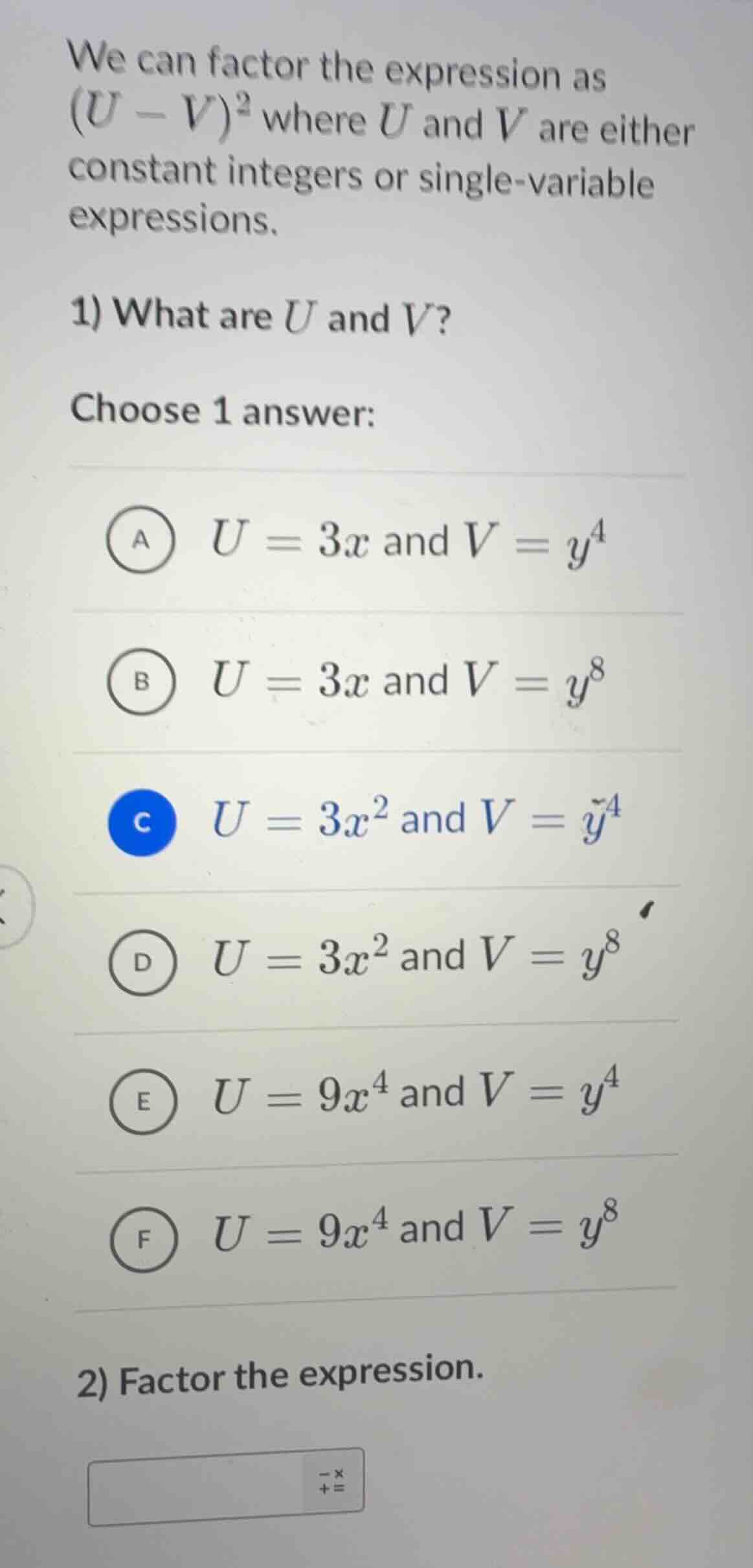 we can factor the expression as ((u - v)^2) where (u) and (v) are eithe…