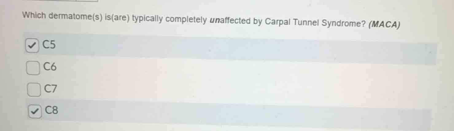 which dermatome(s) is(are) typically completely unaffected by carpal tu…