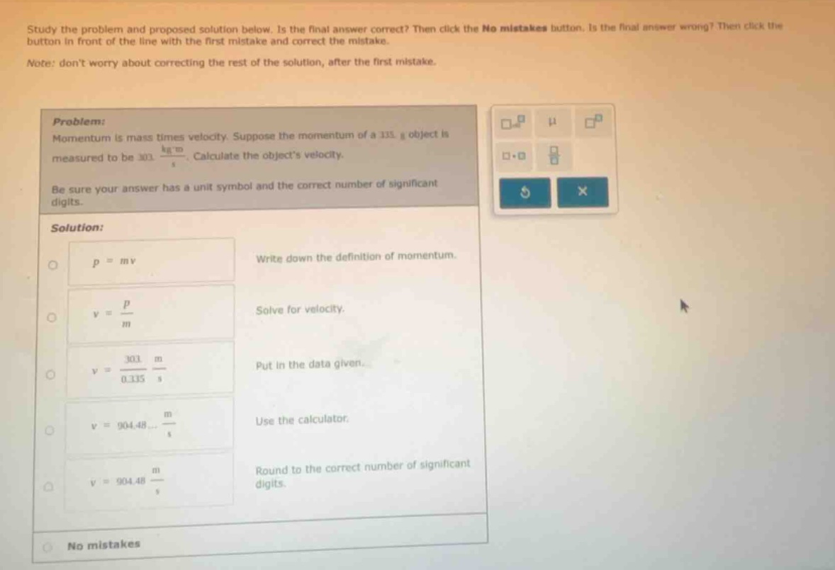 study the problem and proposed solution below. is the final answer corr…