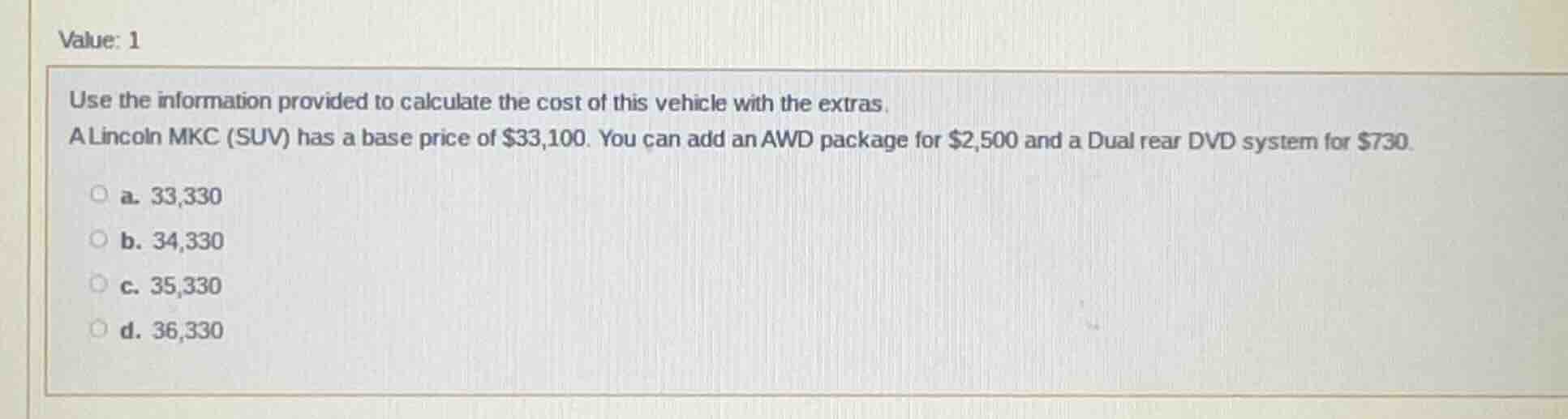 value: 1 use the information provided to calculate the cost of this veh…