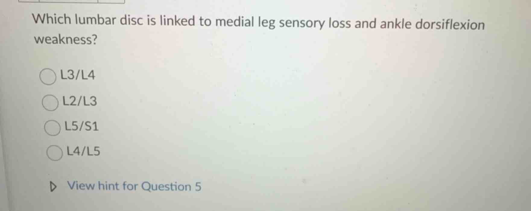 which lumbar disc is linked to medial leg sensory loss and ankle dorsif…