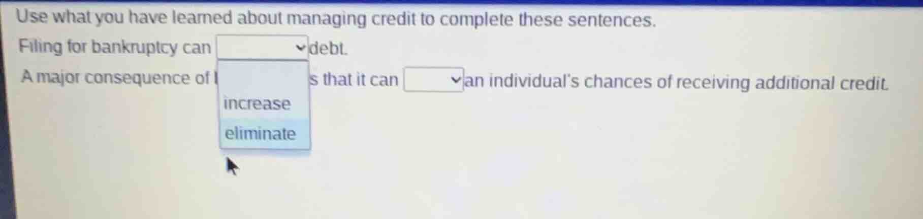 use what you have learned about managing credit to complete these sente…