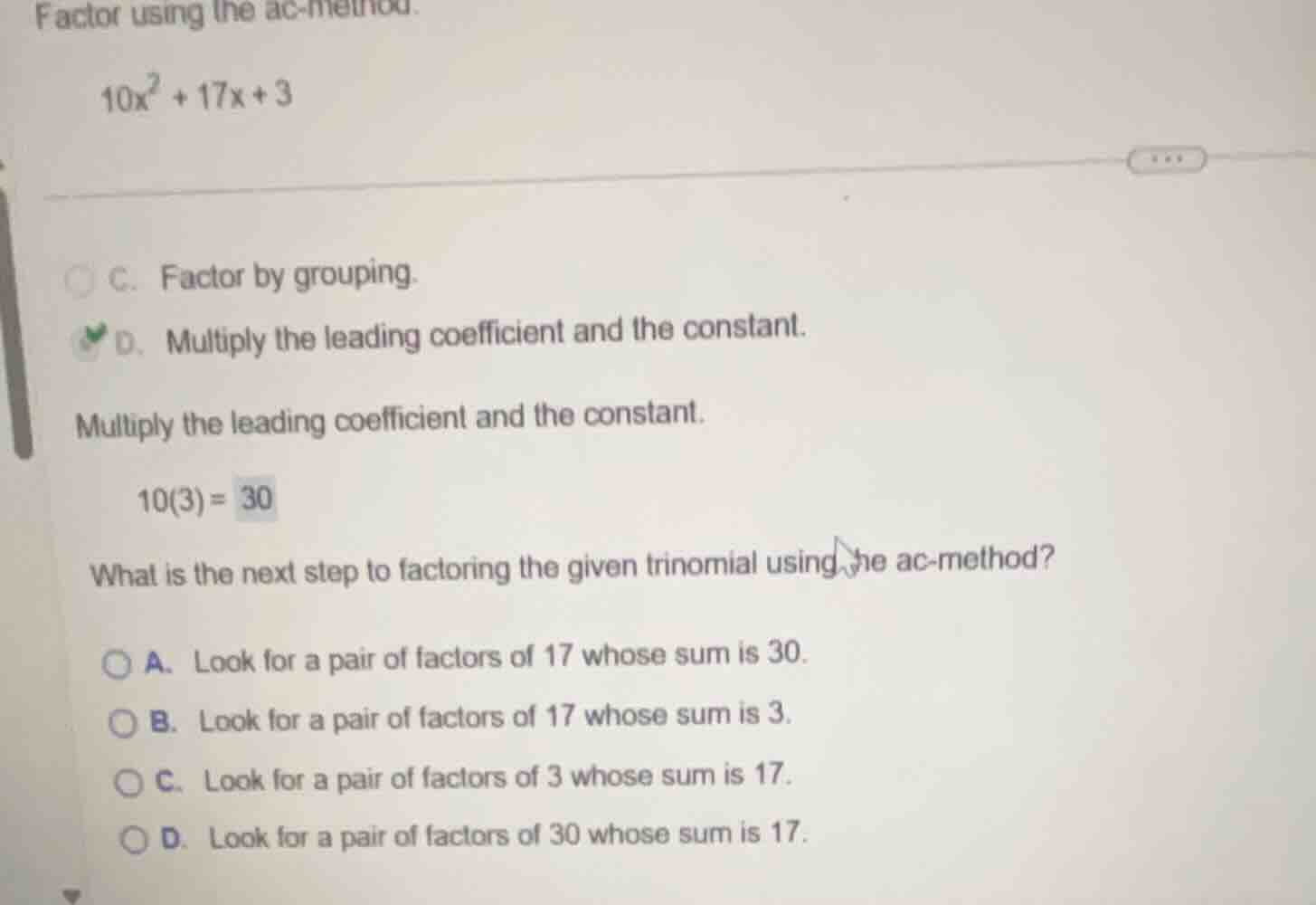 factor using the ac-method. $10x^2 + 17x + 3$ c. factor by grouping. d.…