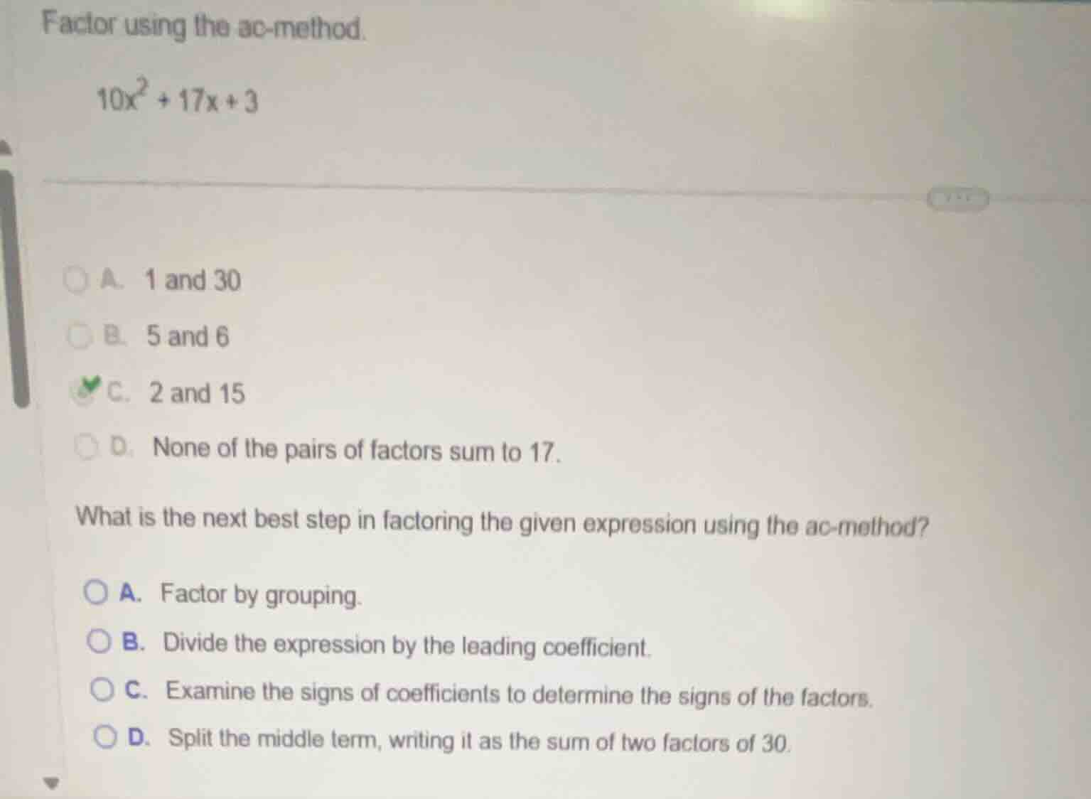 factor using the ac - method. $10x^2 + 17x + 3$ a. 1 and 30 b. 5 and 6 …