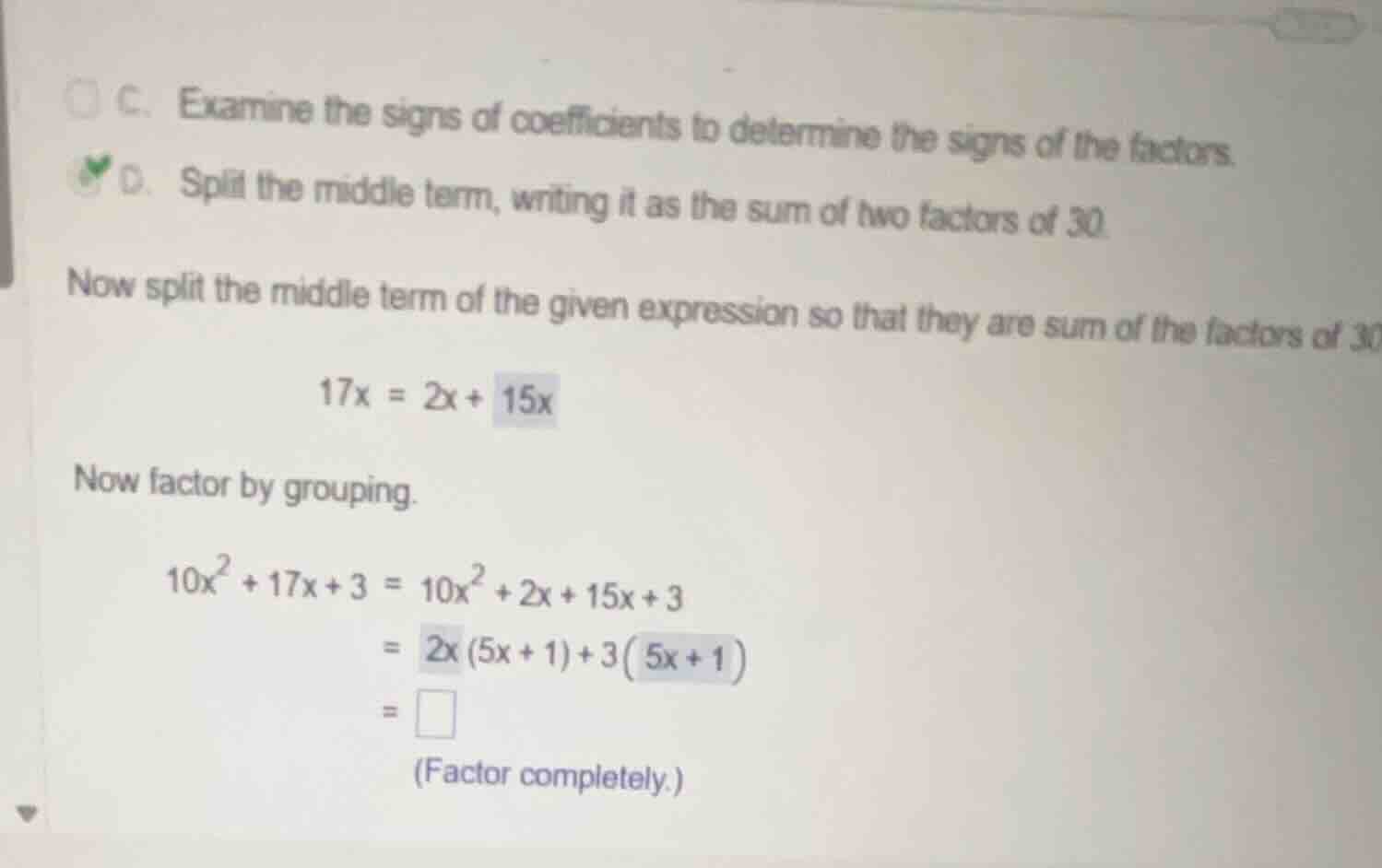 c. examine the signs of coefficients to determine the signs of the fact…