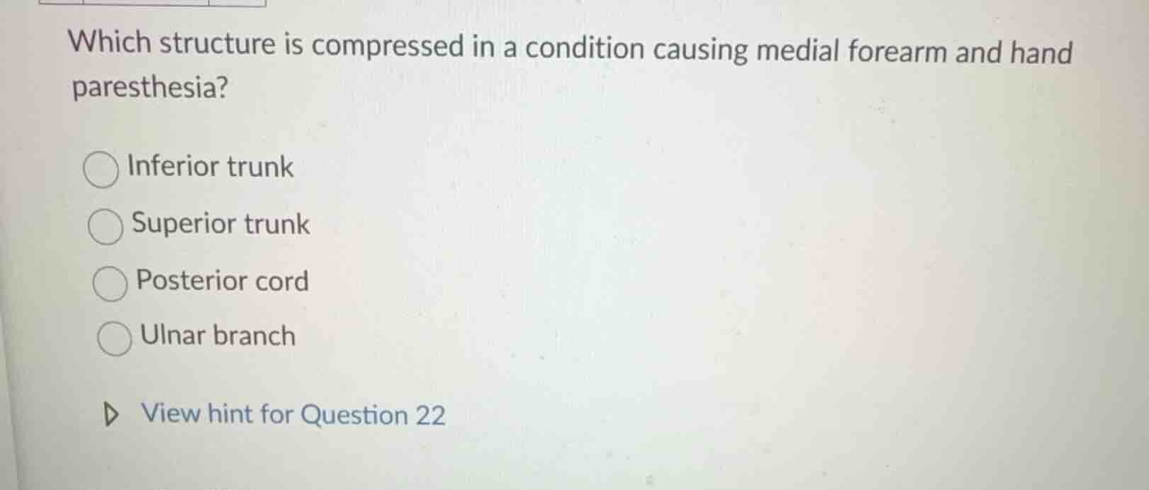 which structure is compressed in a condition causing medial forearm and…