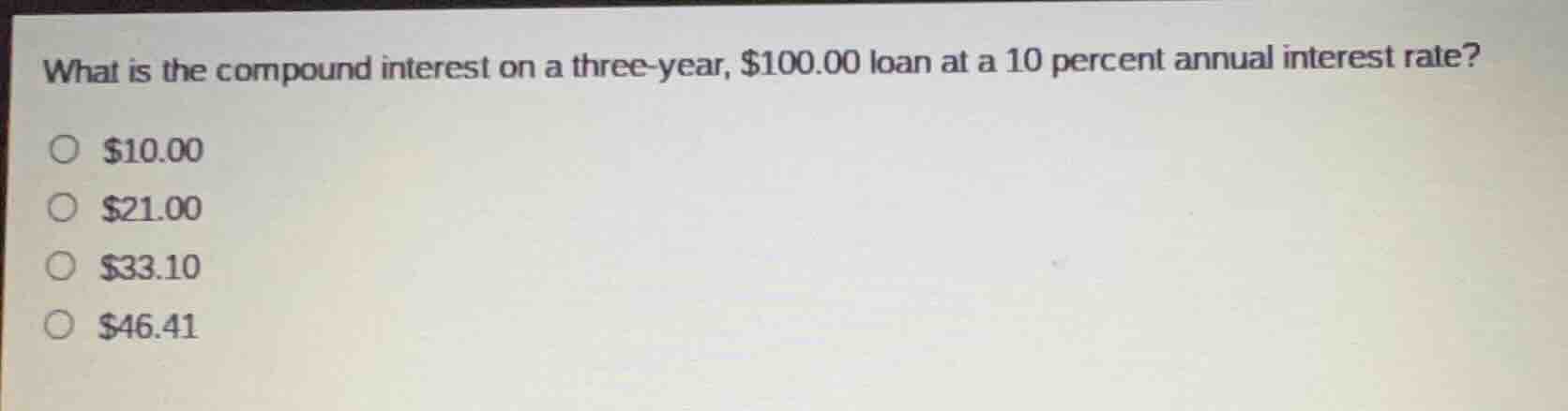 what is the compound interest on a three-year, $100.00 loan at a 10 per…