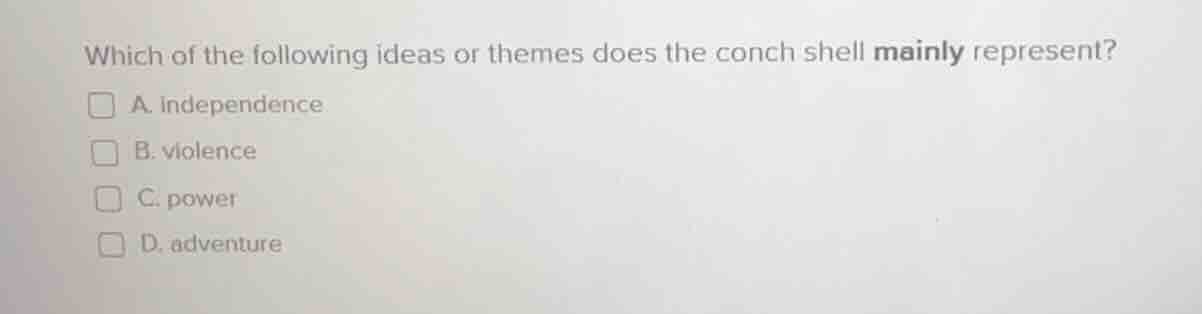 which of the following ideas or themes does the conch shell mainly repr…