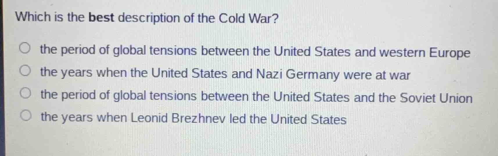 which is the best description of the cold war? the period of global ten…