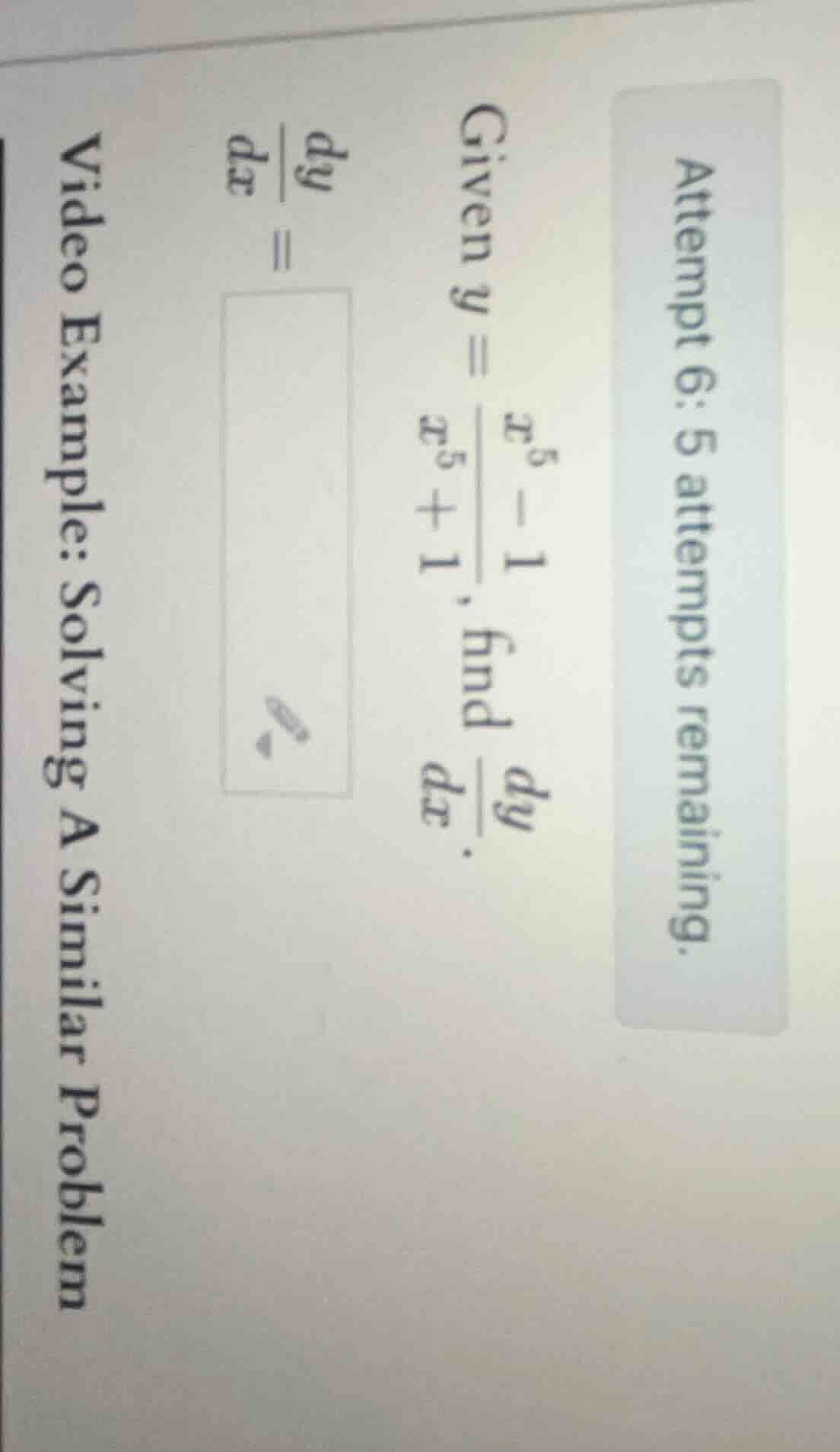 attempt 6: 5 attempts remaining. given ( y = \frac{x^5 - 1}{x^5 + 1} ),…