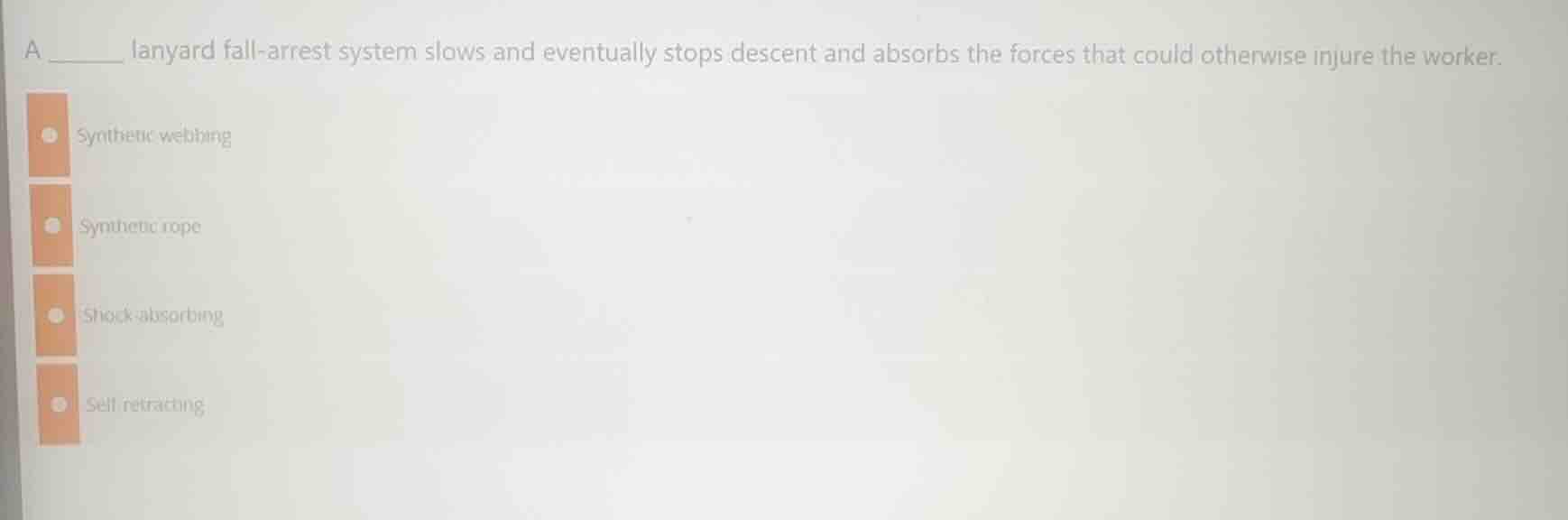 a ______ lanyard fall - arrest system slows and eventually stops descen…