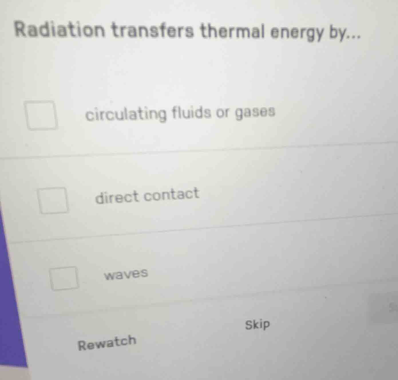 radiation transfers thermal energy by... circulating fluids or gases di…