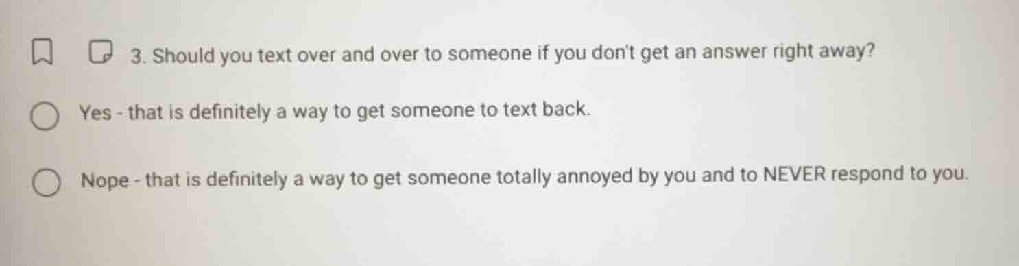 3. should you text over and over to someone if you dont get an answer r…
