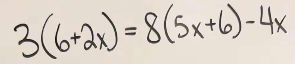 3(6 + 2x) = 8(5x + 6) - 4x