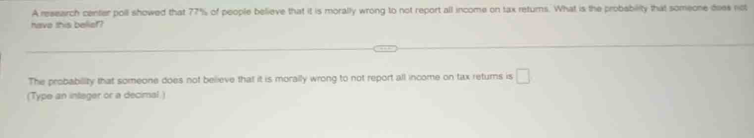 a research center poll showed that 77% of people believe that it is mor…