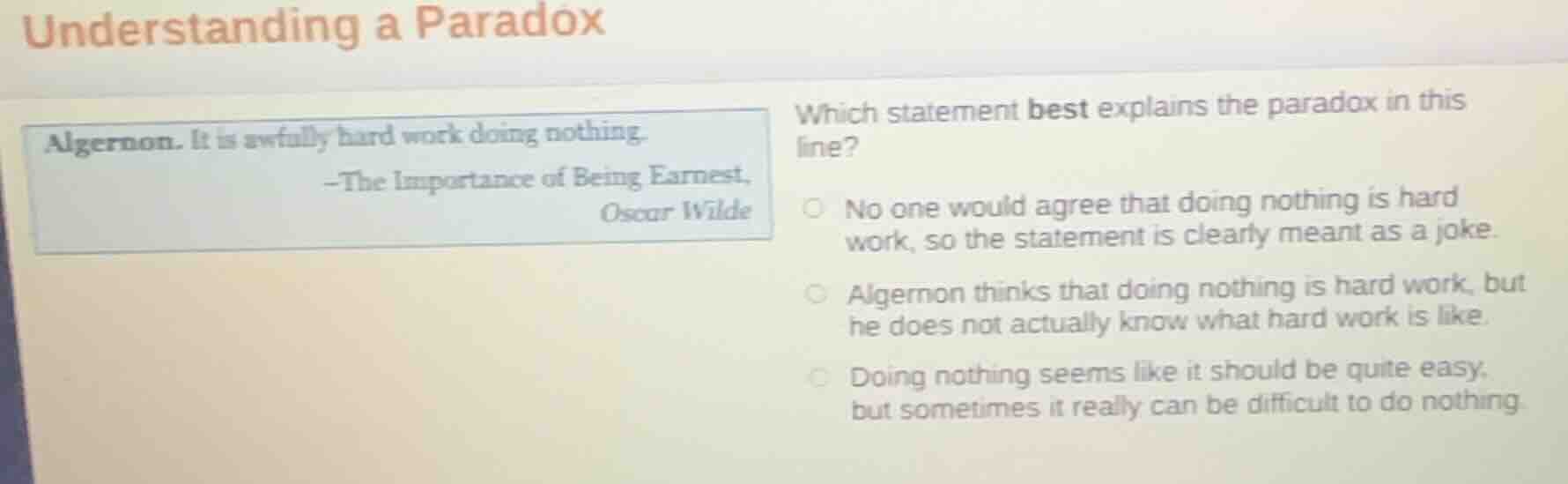 understanding a paradox algernon. it is awfully hard work doing nothing…