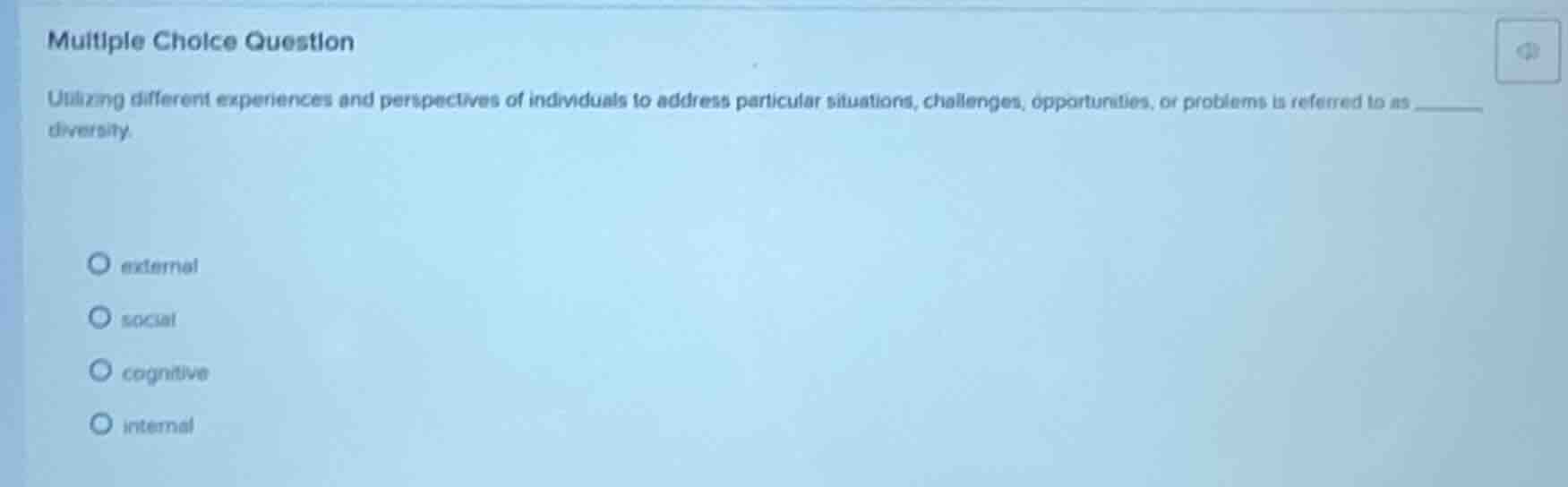 multiple choice question utilizing different experiences and perspectiv…