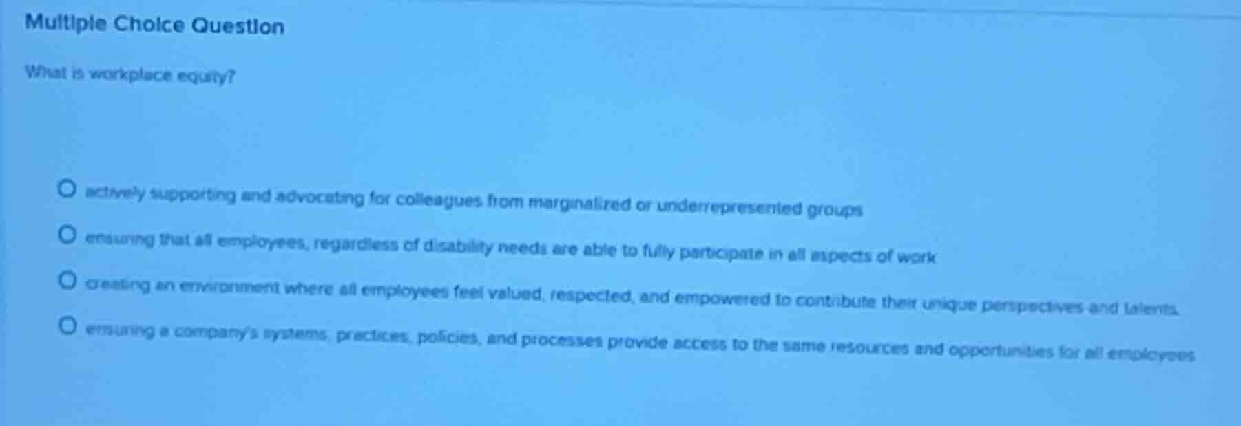 multiple choice question what is workplace equity? - actively supportin…